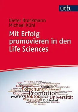 E-Book (epub) Mit Erfolg promovieren in den Life Sciences von Dieter Brockmann, Michael Kühl