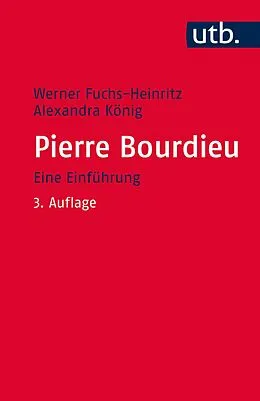 E-Book (epub) Pierre Bourdieu von Werner Fuchs-Heinritz, Alexandra König