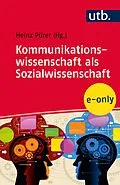 E-Book (epub) Kommunikationswissenschaft als Sozialwissenschaft von 