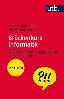 E-Book (epub) Brückenkurs Informatik von Thomas Kessel, Marcus Deininger
