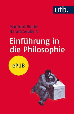 E-Book (epub) Einführung in die Philosophie von Manfred Riedel, Harald Seubert