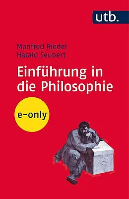 E-Book (epub) Einführung in die Philosophie von Manfred Riedel, Harald Seubert