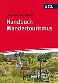 E-Book (epub) Handbuch Wandertourismus von Gabriele M. Knoll