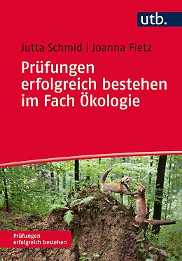 E-Book (epub) Prüfungen erfolgreich bestehen im Fach Ökologie von Jutta Schmid, Joanna Fietz