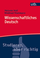 E-Book (epub) Wissenschaftliches Deutsch von Melanie Moll, Winfried Thielmann