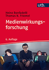 E-Book (epub) Medienwirkungsforschung von Heinz Bonfadelli, Thomas N. Friemel
