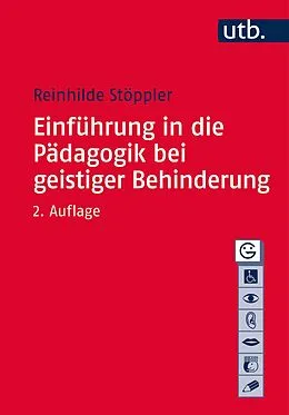 E-Book (epub) Einführung in die Pädagogik bei geistiger Behinderung von Reinhilde Stöppler