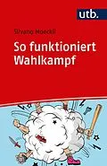 E-Book (epub) So funktioniert Wahlkampf von Silvano Moeckli