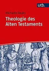E-Book (epub) Theologie des Alten Testaments von Michaela Bauks