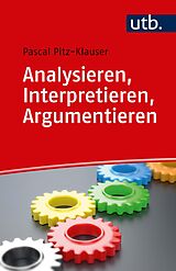 E-Book (epub) Analysieren, Interpretieren, Argumentieren von Pascal Pitz