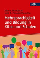 E-Book (epub) Mehrsprachigkeit und Bildung in Kitas und Schulen von Elke Montanari, Julie A. Panagiotopoulou
