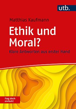 E-Book (epub) Ethik und Moral? Frag doch einfach! von Matthias Kaufmann
