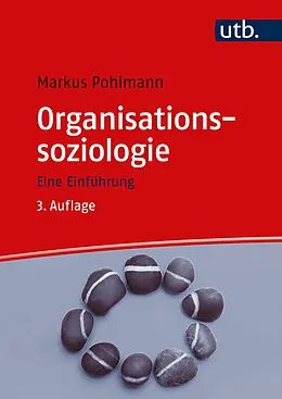 E-Book (epub) Organisationssoziologie von Markus Pohlmann