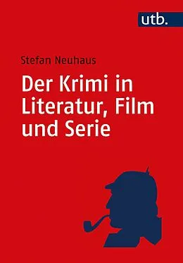 E-Book (epub) Der Krimi in Literatur, Film und Serie von Stefan Neuhaus