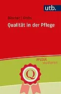 E-Book (epub) Qualität in der Pflege von Andreas Büscher, Moritz Krebs