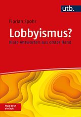 E-Book (epub) Lobbyismus? Frag doch einfach! von Florian Spohr