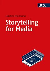 E-Book (epub) Storytelling for Media von Joachim Friedmann