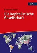 E-Book (epub) Die kapitalistische Gesellschaft von Boike Rehbein