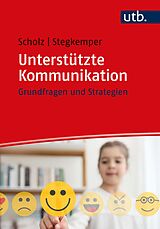 E-Book (epub) Unterstützte Kommunikation von Markus Scholz, Jan M. Stegkemper