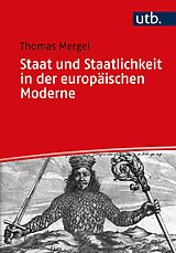 E-Book (epub) Staat und Staatlichkeit in der europäischen Moderne von Thomas Mergel