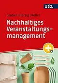 E-Book (epub) Nachhaltiges Veranstaltungsmanagement von Kristina Gruber, Christian Herzig, Martina Keller