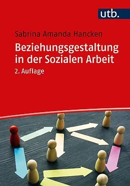 E-Book (epub) Beziehungsgestaltung in der Sozialen Arbeit von Sabrina Amanda Hancken