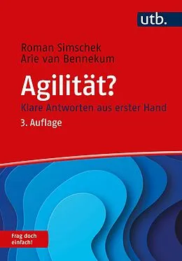 E-Book (epub) Agilität? Frag doch einfach! von Roman Simschek, Arie van Bennekum