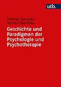 E-Book (epub) Geschichte und Paradigmen der Psychologie und Psychotherapie von Thomas Slunecko, Gerhard Benetka