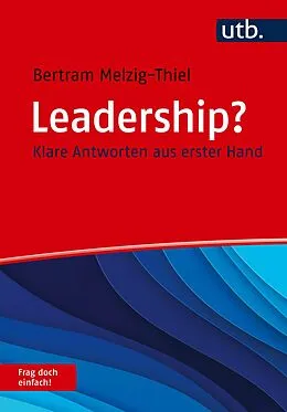 E-Book (epub) Leadership? Frag doch einfach! von Bertram Melzig-Thiel