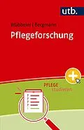 E-Book (epub) Pflegeforschung von Markus Wübbeler, Johannes Michael Bergmann
