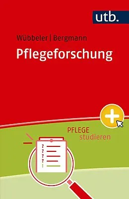 E-Book (epub) Pflegeforschung von Markus Wübbeler, Johannes Michael Bergmann