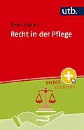 E-Book (epub) Recht in der Pflege von Peter Kostorz