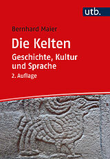 E-Book (epub) Die Kelten  Geschichte, Kultur und Sprache von Bernhard Maier