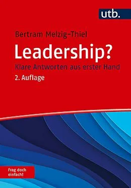 E-Book (epub) Leadership? Frag doch einfach! von Bertram Melzig-Thiel