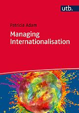 E-Book (epub) Managing Internationalisation von Patricia Adam