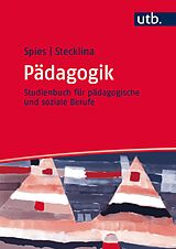E-Book (epub) Pädagogik von Anke Spies, Gerd Stecklina