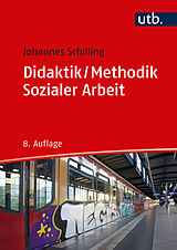 E-Book (epub) Didaktik / Methodik Sozialer Arbeit von Johannes Schilling