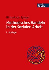 E-Book (epub) Methodisches Handeln in der Sozialen Arbeit von Hiltrud von Spiegel