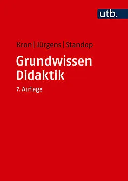 E-Book (epub) Grundwissen Didaktik von Friedrich W. Kron, Eiko Jürgens, Jutta Standop