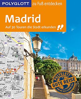 E-Book (epub) POLYGLOTT Reiseführer Madrid zu Fuß entdecken von Susanne Kilimann, Rasso Knoller