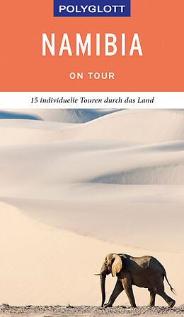 Kartonierter Einband POLYGLOTT on tour Reiseführer Namibia von Friedrich Köthe, Daniela Schetar
