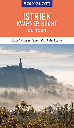 E-Book (epub) POLYGLOTT on tour Reiseführer Istrien/Kvarner Bucht von Daniela Schetar, Friedrich Köthe