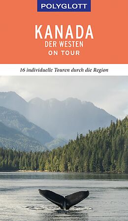 E-Book (epub) POLYGLOTT on tour Reiseführer Kanada  Der Westen von Karl Teuschl