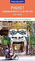 E-Book (epub) POLYGLOTT on tour Reiseführer Phuket, Andamanenküste, Ko Phi Phi von Wolfgang Rössig