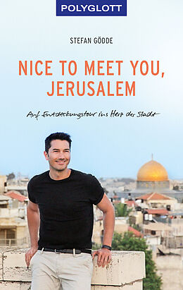 Kartonierter Einband Nice to meet you, Jerusalem von Stefan Gödde
