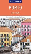 E-Book (epub) POLYGLOTT on tour Reiseführer Porto von Sara Lier