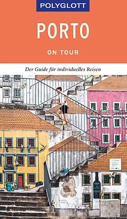 E-Book (epub) POLYGLOTT on tour Reiseführer Porto von Sara Lier