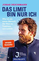 Kartonierter Einband Das Limit bin nur ich von Jonas Deichmann