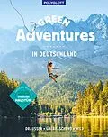 E-Book (epub) Green Adventures in Deutschland von Kathrin Heckmann, Line Dubois, Sebastian Canaves