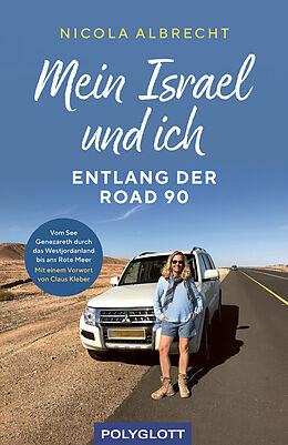 Kartonierter Einband Mein Israel und ich - entlang der Road 90 von Nicola Albrecht